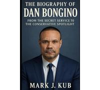 The Biography of Dan Bongino: From the Secret Service to the Conservative Spotlight