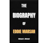 THE BIOGRAPHY OF EDDIE MARSAN