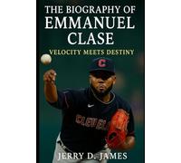 The Biography Of Emmanuel Clase: Velocity Meets Destiny