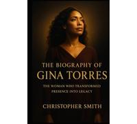 The biography of Gina Torres: The woman who transformed presence into legacy