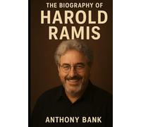 The Biography of Harold Ramis: The Mind Behind Ghostbusters, Caddyshack, and Groundhog Day