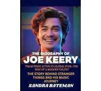 The Biography of Joe Keery From Indie Actor to Global Star-The Rise of a Modern Talent: The Story Behind Stranger Things and His Music Journey