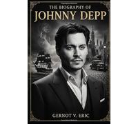 The Biography of Johnny Depp: Pirates, Controversy, and the Price of Fame