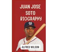 The Biography Of Juan José Soto: My Life in Baseball, My Love for the Game, and the Lessons Along the Way