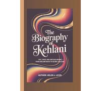 THE BIOGRAPHY OF KEHLANI: Life, Lyrics, and Limitless Dreams - From Oakland Roots to Global R&B Icon
