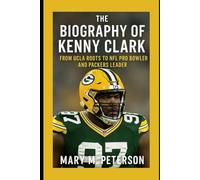 The Biography of Kenny Clark: From UCLA Roots to NFL Pro Bowler and Packers Leader