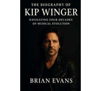 The Biography of Kip Winger: Navigating Four Decades of Musical Evolution