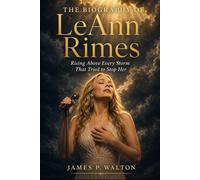 The Biography of LeAnn Rimes: Rising Above Every Storm That Tried to Stop Her