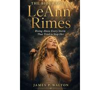 The Biography of LeAnn Rimes: Rising Above Every Storm That Tried to Stop Her
