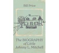 The Biography of Little Johnny L. Mitchell
