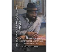 THE BIOGRAPHY OF MALCOLM-JAMAL WARNER: Malcolm-Jamal Warner Multifaceted Legacy: An Insightful Life