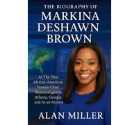 The Biography of Markina Deshawn Brown: As The First African-American Female Chief Meteorologist in Atlanta, Georgia and As an Actress