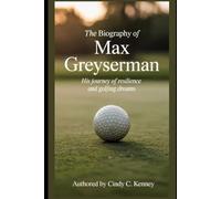 The Biography of Max Greyserman: His Journey of Resilience and Golfing Dreams