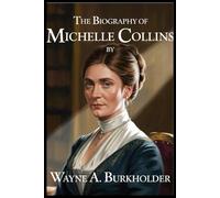 THE BIOGRAPHY OF MICHELLE COLLINS