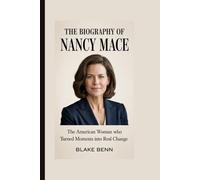 THE BIOGRAPHY OF NANCY MACE: The American Woman Who Turned Moments into Real Change