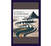 The biography of Naval Ravikant: The Quiet Architecture of Success