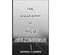 THE BIOGRAPHY OF NICO HULKENBERG