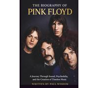THE BIOGRAPHY OF PINK FLOYD: A Journey Through Sound, Psychedelia, and the Creation of Timeless Music