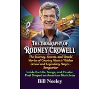 The Biography of Rodney Crowell: The Journey, Secrets, and Untold Stories of Country Music’s Hidden Genius and Legendary Singer-Songwriter