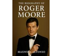 The Biography of Roger Moore