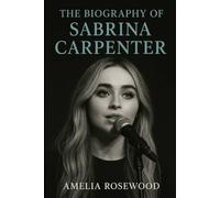 The Biography of Sabrina Carpenter: The Small-Town Girl Who Became a Global Music and Film Sensation