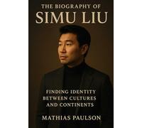 The Biography of Simu Liu: Finding Identity Between Cultures and Continents