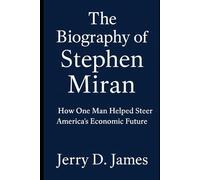 The Biography Of Stephen Miran