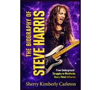 The Biography of Steve Harris: From Underground Struggles to Worldwide Heavy Metal Influence