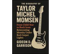 THE BIOGRAPHY OF TAYLOR MICHEL MOMSEN: From Child Star to Rock Icon: Reinventing Identity Under Red-Carpet Lights