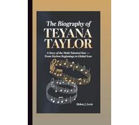 THE BIOGRAPHY OF TEYANA TAYLOR: A Story of the Multi-Talented Star - From Harlem Beginnings to Global Icon
