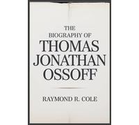 THE BIOGRAPHY OF THOMAS JONATHAN OSSOFF