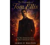 The Biography of Tom Ellis: The Man Behind the Devil, the Heart Behind the Charm