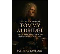 The Biography of Tommy Aldridge: Double Bass, Bare Hands, and Five Decades of Thunder