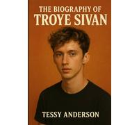 The Biography of Troye Sivan: The Journey of Music, Identity, and the Power of Being Yourself
