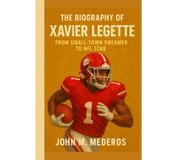 The Biography of Xavier Legette: From Small-Town Dreamer to NFL Star