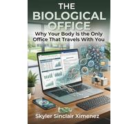The Biological Office: Why Your Body Is the Only Office That Travels With You