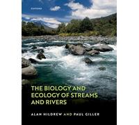 The Biology and Ecology of Streams and Rivers