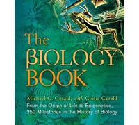 The Biology Book: From the Origin of Life to Epigenetics, 250 Milestones in the History of Biology (Sterling Milestones)
