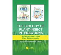 The Biology of Plant-Insect Interactions: A Compendium for the Plant Biotechnologist