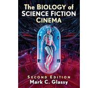 The Biology of Science Fiction Cinema, 2d ed.
