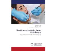 The Biomechanical atlas of FPD design: From material science to clinical longevity