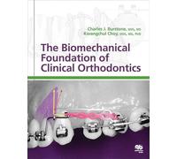 The Biomechanical Foundation of Clinical Orthodontics