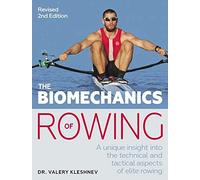 The Biomechanics of Rowing: A unique insight into the technical and tactical aspects of elite rowing