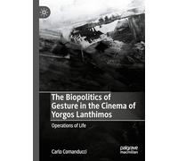 The Biopolitics of Gesture in the Cinema of Yorgos Lanthimos: Operations of Life