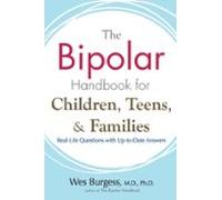 The Bipolar Handbook For Children Teens And Families (ebook)