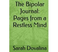 The Bipolar Journal: Pages from a Restless Mind