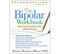 The Bipolar Workbook, Second Edition: Tools for Controlling Your Mood Swings