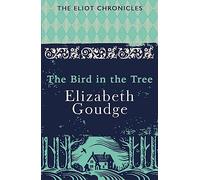 The Bird in the Tree: Book One of The Eliot Chronicles