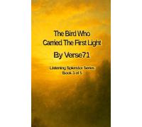 The Bird Who Carried The First Light