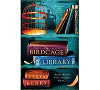 The Birdcage Library: A historical thriller that will grip you like a vice